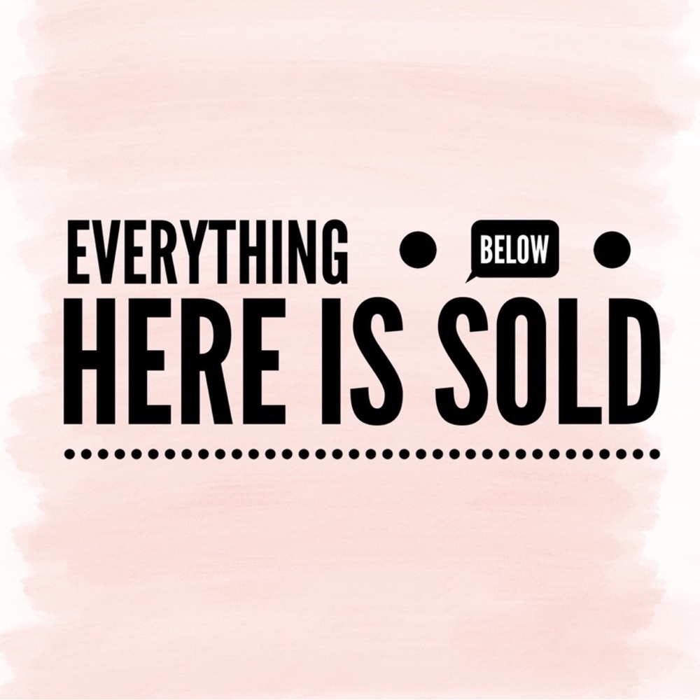 Everything is sold below this point